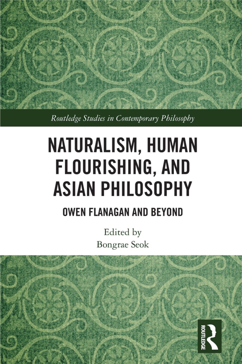 Naturalism, Human Flourishing, and Asian Philosophy Owen Flanagan and Beyond 1st Edition â€“ PDF/EPUB Version Downloadable
