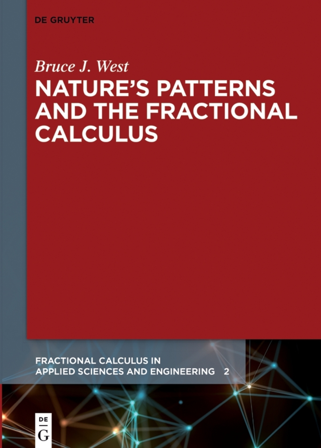 Natureâ€™s Patterns and the Fractional Calculus 1st Edition â€“ PDF/EPUB Version Downloadable
