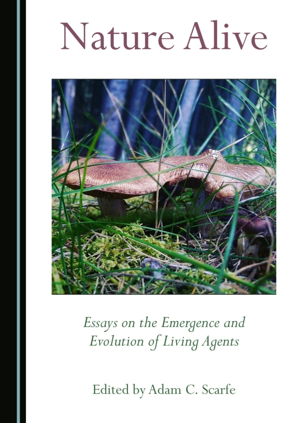 Nature Alive Essays on the Emergence and Evolution of Living Agents 1st Edition â€“ PDF/EPUB Version Downloadable