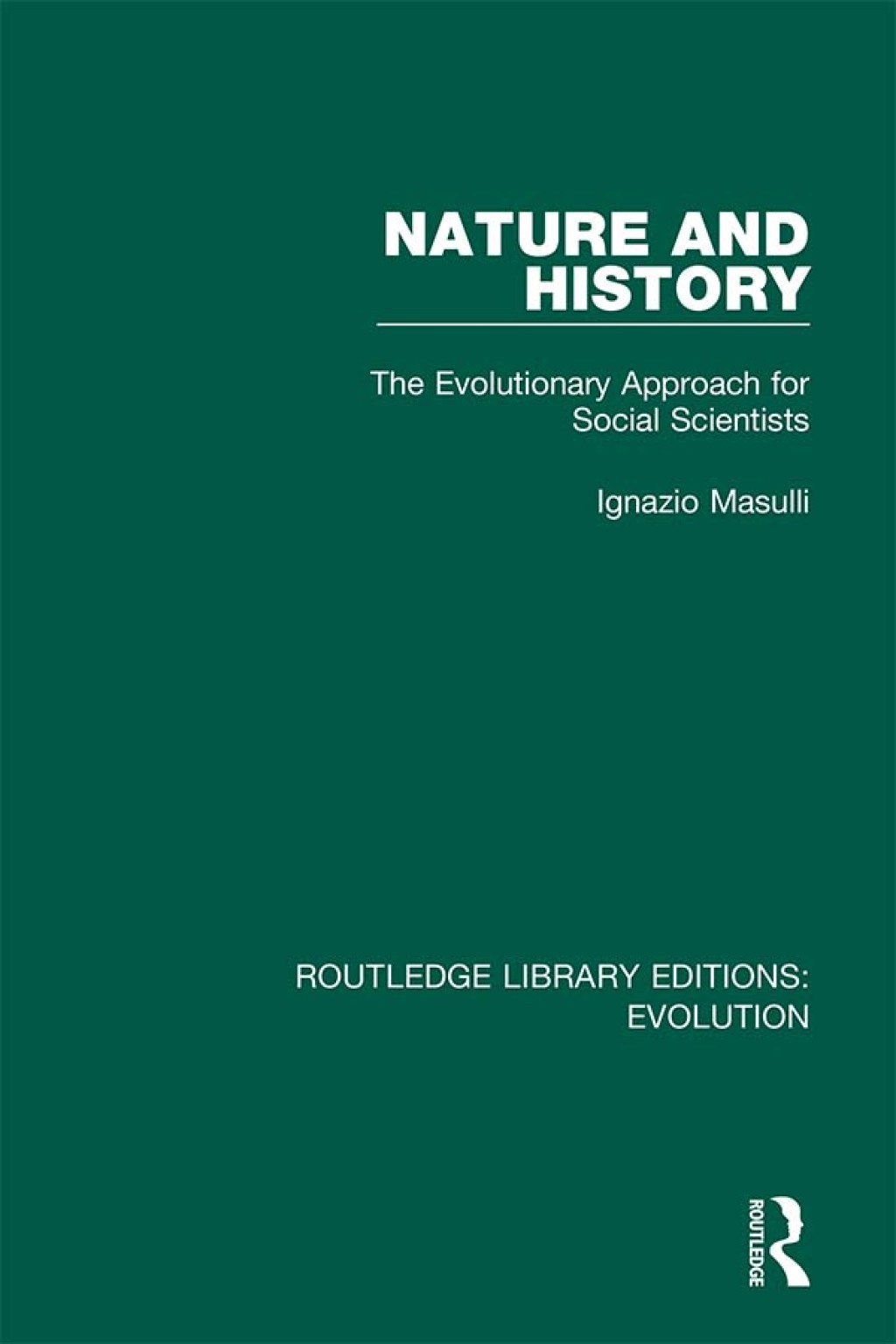 Nature and History The Evolutionary Approach for Social Scientists 1st Edition â€“ PDF/EPUB Version Downloadable