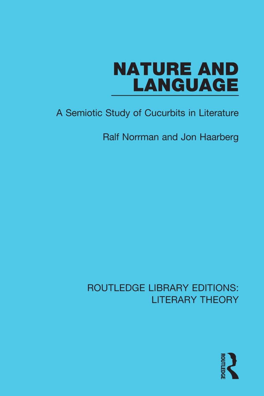 Nature and Language A Semiotic Study of Cucurbits in Literature 1st Edition â€“ PDF/EPUB Version Downloadable