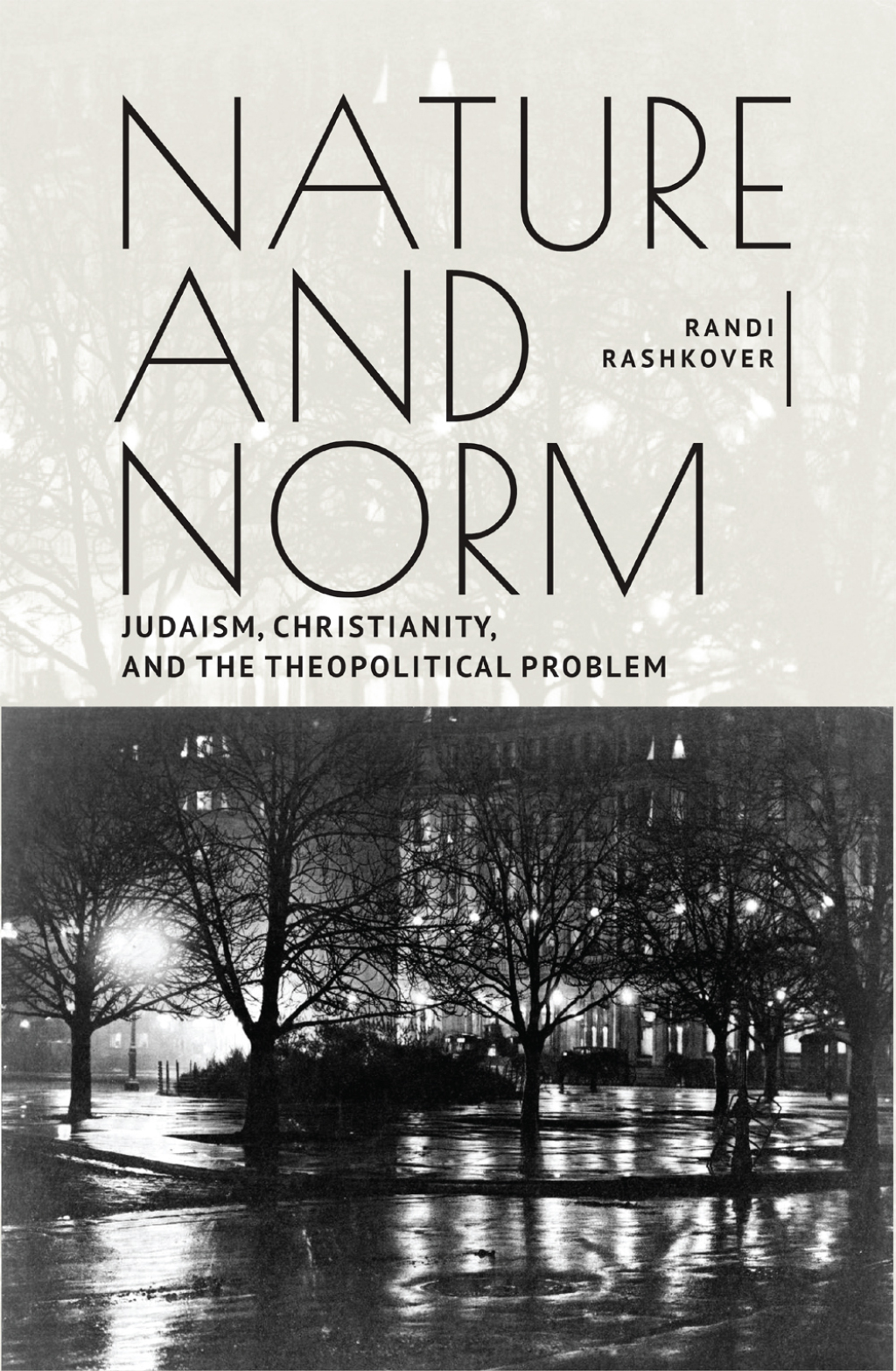 Nature and Norm Judaism, Christianity, and the Theopolitical Problem  â€“ PDF/EPUB Version Downloadable