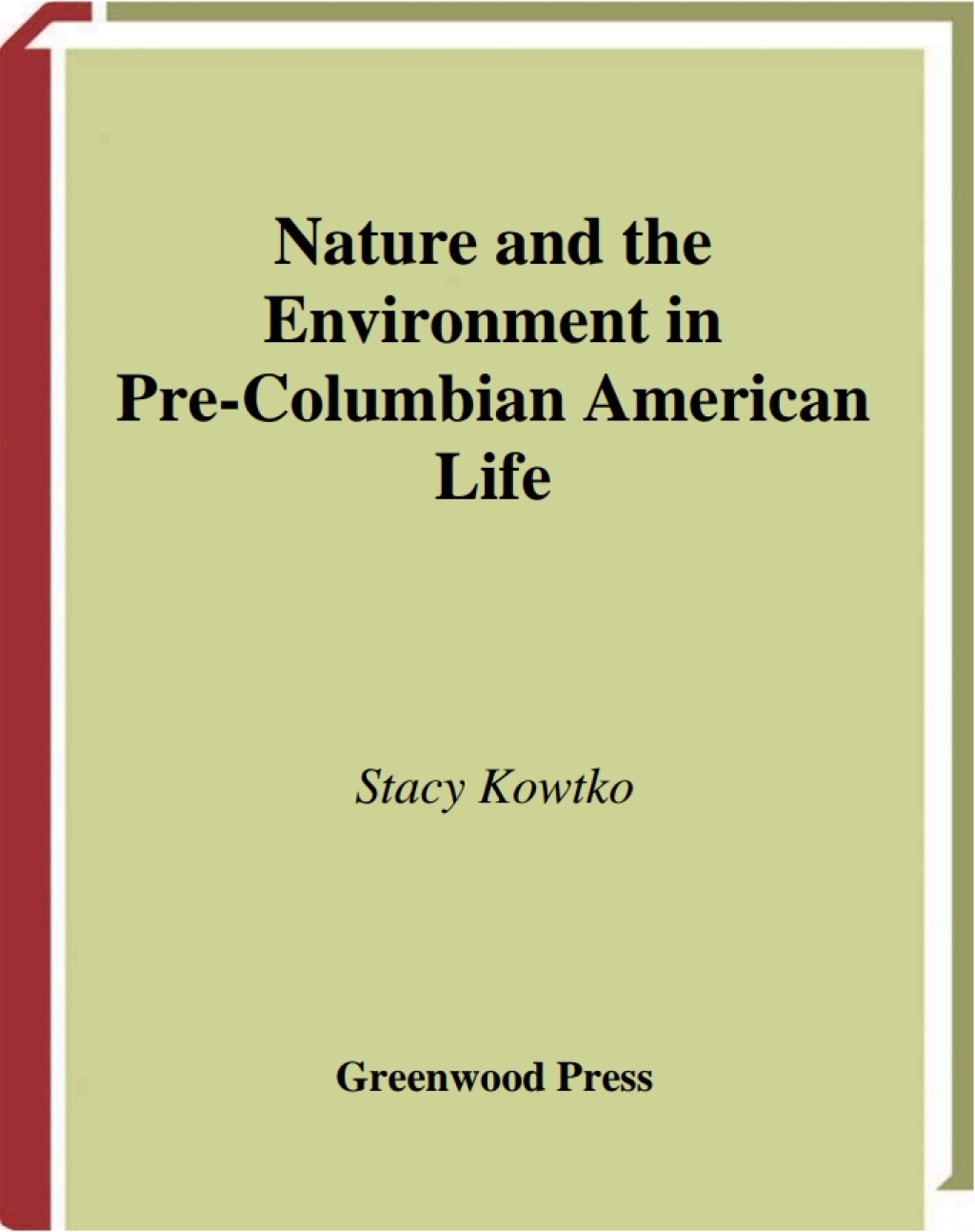 Nature and the Environment in Pre-Columbian American Life 1st Edition â€“ PDF/EPUB Version Downloadable