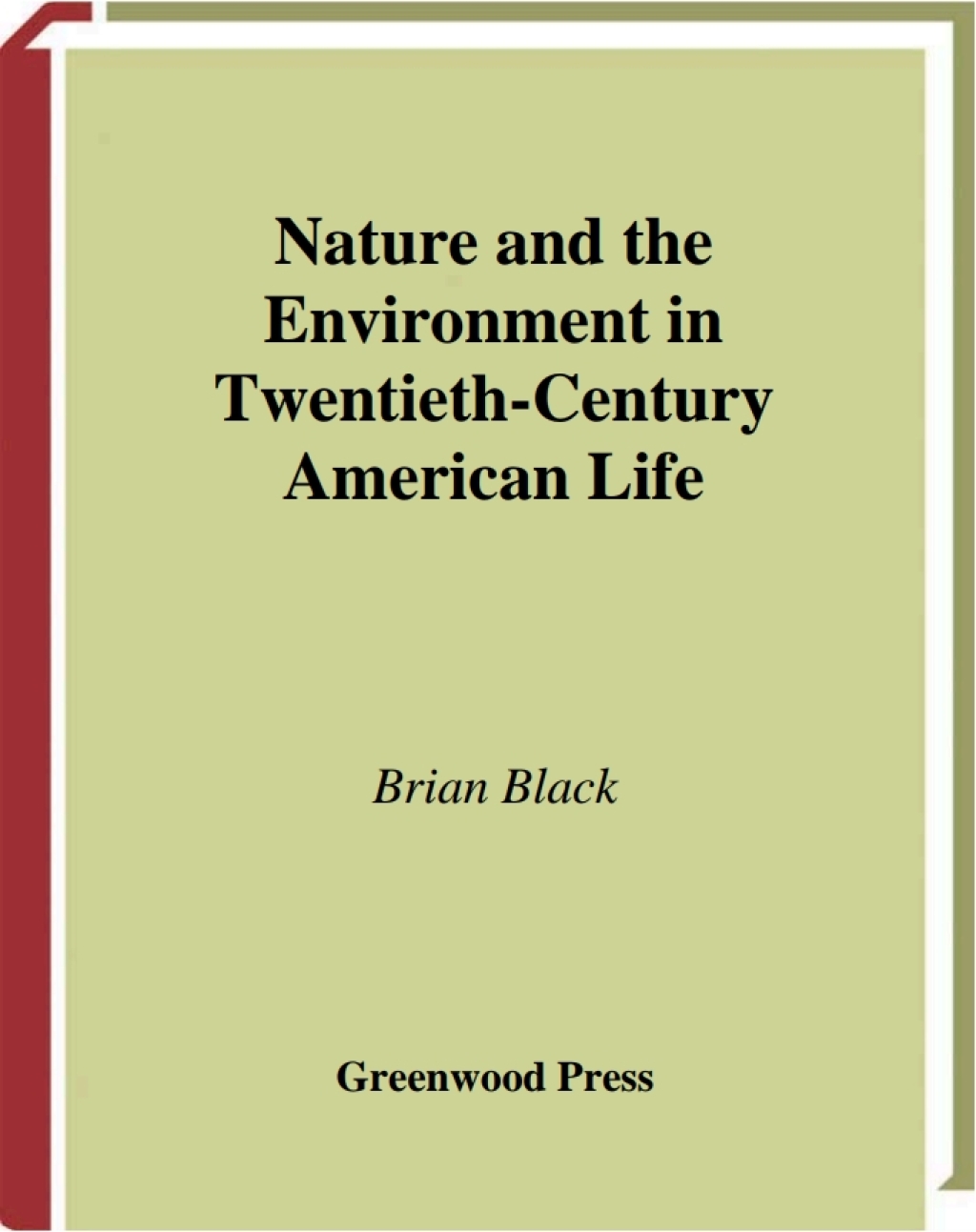 Nature and the Environment in Twentieth-Century American Life 1st Edition â€“ PDF/EPUB Version Downloadable