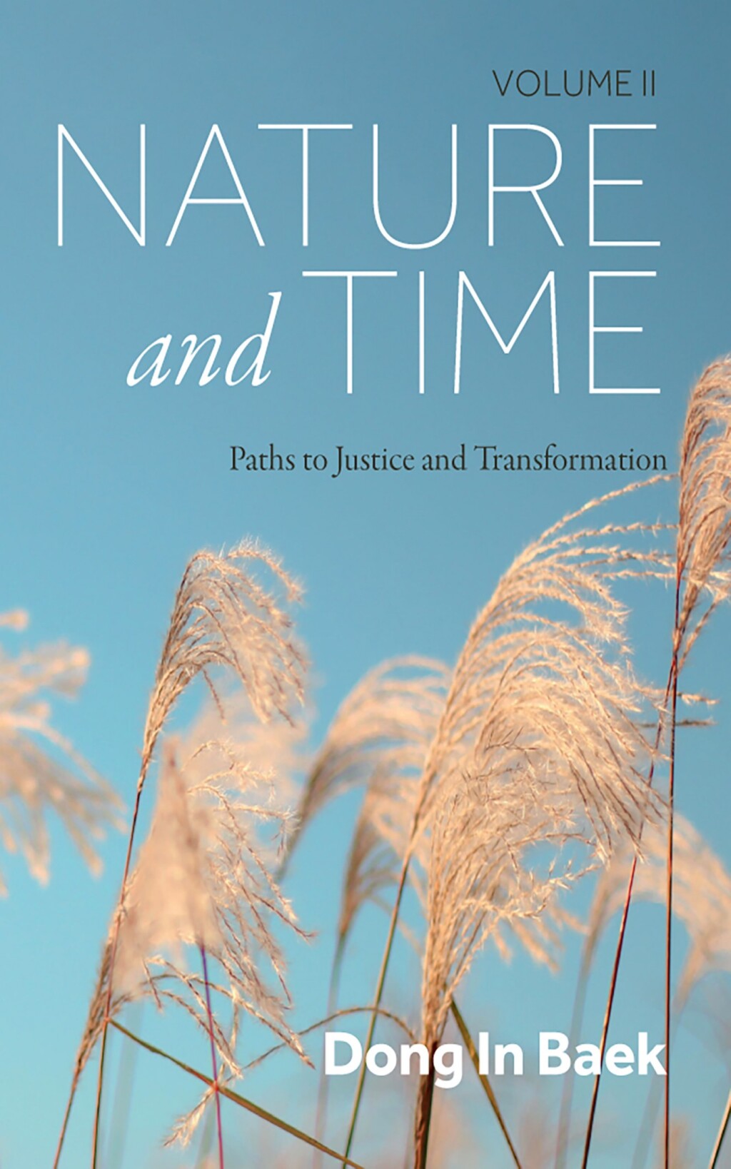 Nature and Time, Volume II Paths to Justice and Transformation  â€“ PDF/EPUB Version Downloadable