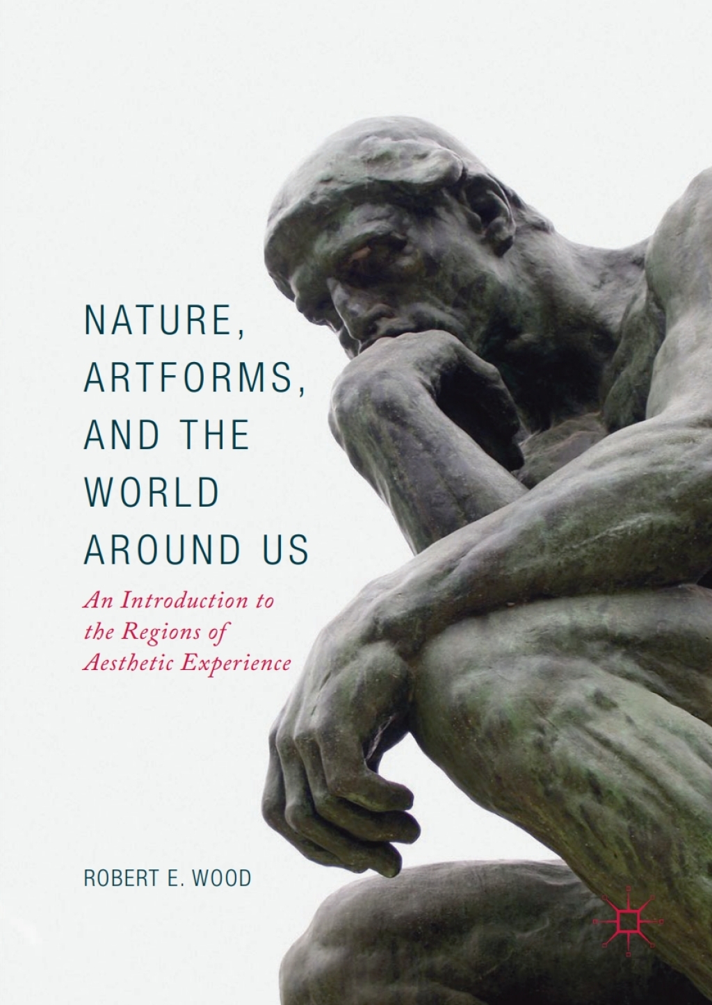 Nature, Artforms, and the World Around Us An Introduction to the Regions of Aesthetic Experience  â€“ PDF/EPUB Version Downloadable