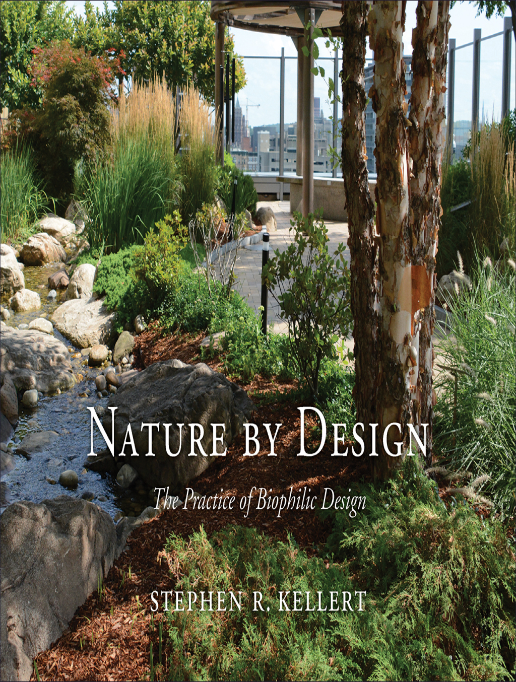 Nature by Design The Practice of Biophilic Design  â€“ PDF/EPUB Version Downloadable