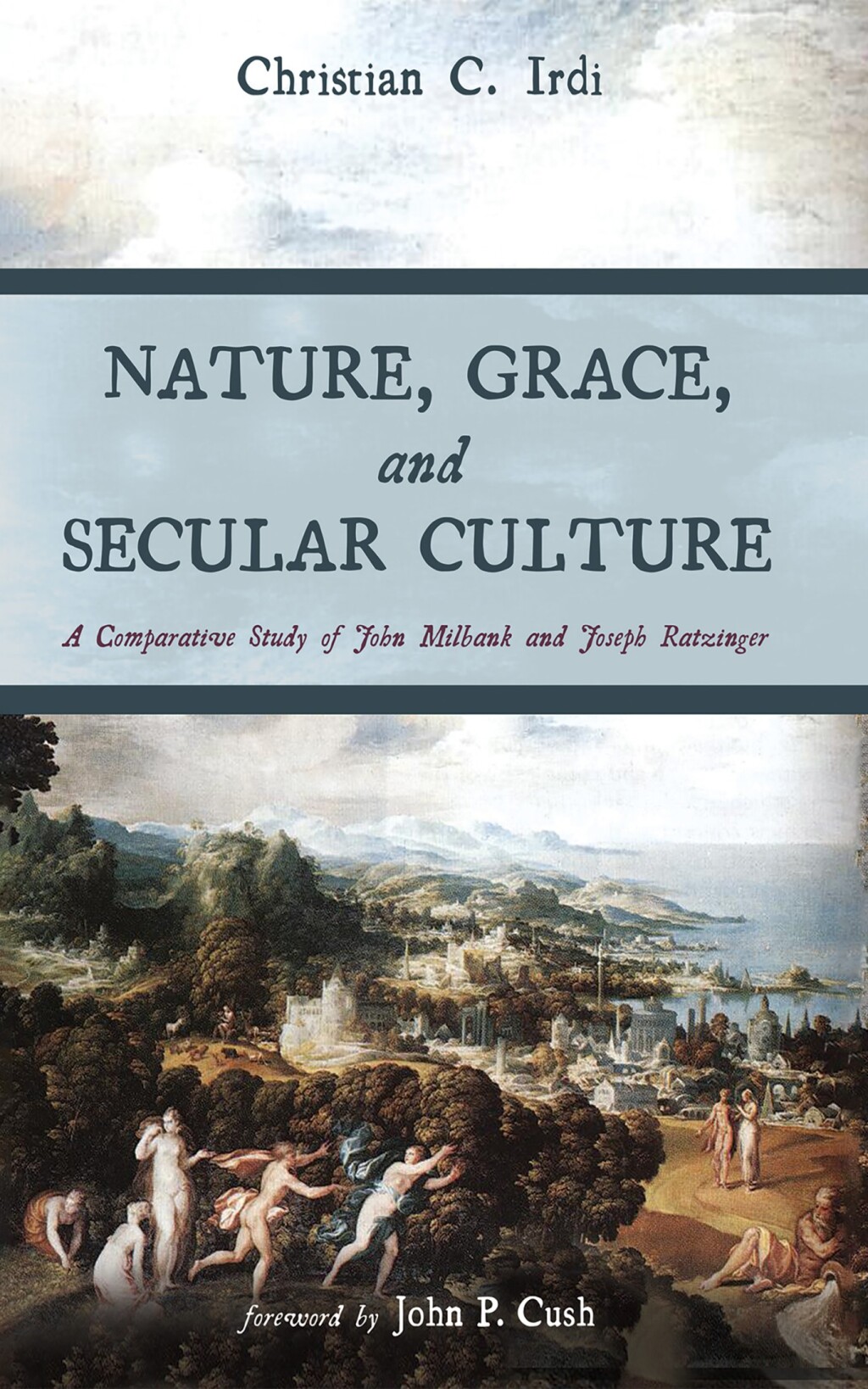 Nature, Grace, and Secular Culture A Comparative Study of John Milbank and Joseph Ratzinger  â€“ PDF/EPUB Version Downloadable