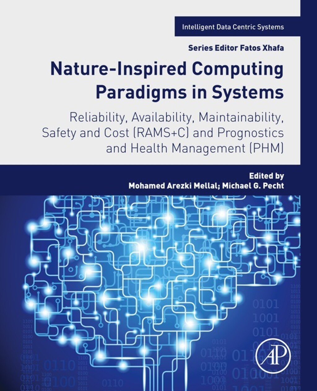 Nature-Inspired Computing Paradigms in Systems Reliability, Availability, Maintainability, Safety and Cost (RAMS+C) and Prognostics and Health Management (PHM)  â€“ PDF/EPUB Version Downloadable