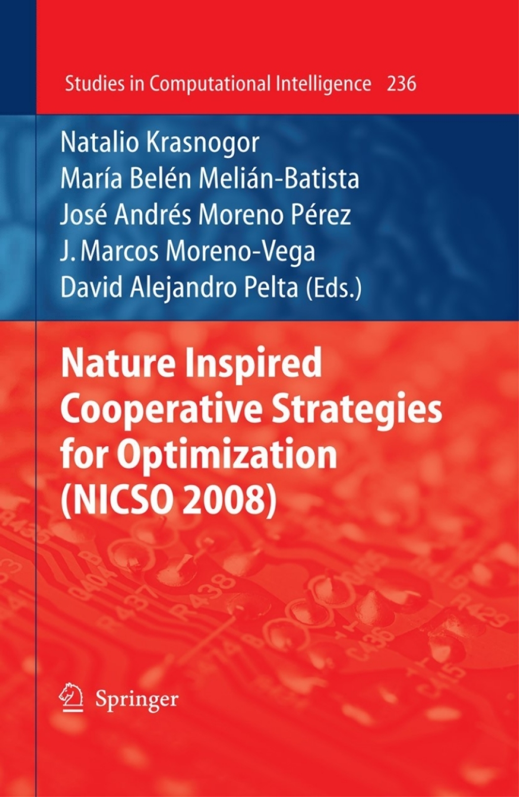 Nature Inspired Cooperative Strategies for Optimization (NICSO 2008) 1st Edition â€“ PDF/EPUB Version Downloadable