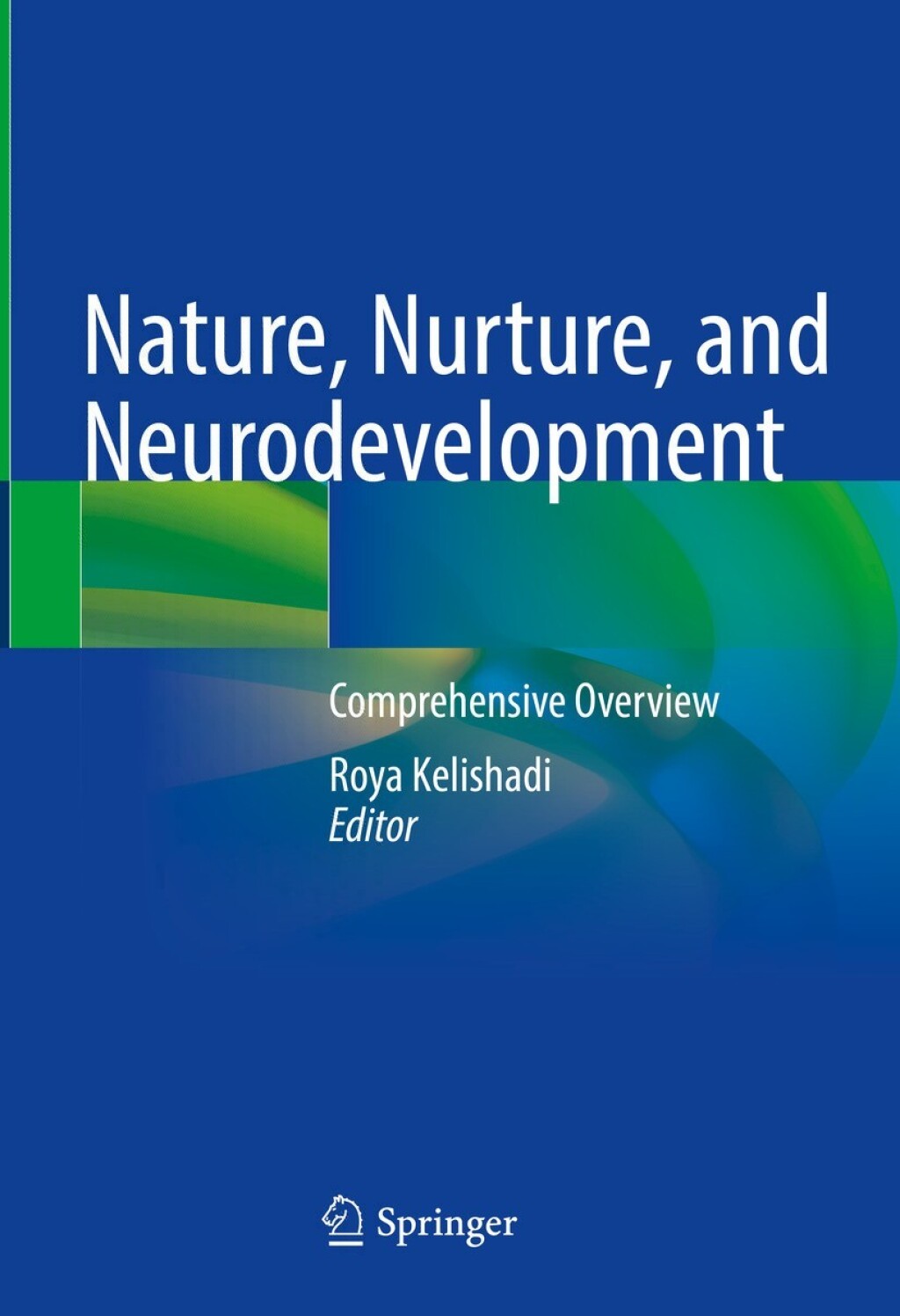Nature, Nurture, and Neurodevelopment Comprehensive Overview  â€“ PDF/EPUB Version Downloadable