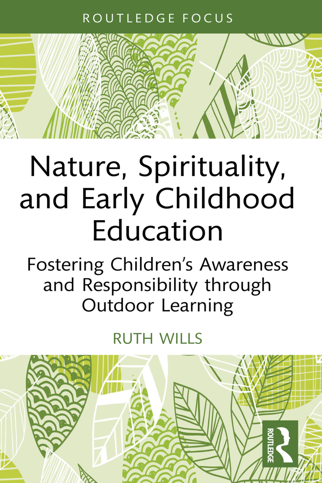 Nature, Spirituality, and Early Childhood Education Fostering Childrenâ€™s Awareness and Responsibility through Outdoor Learning 1st Edition - (PDF/EPUB Version)