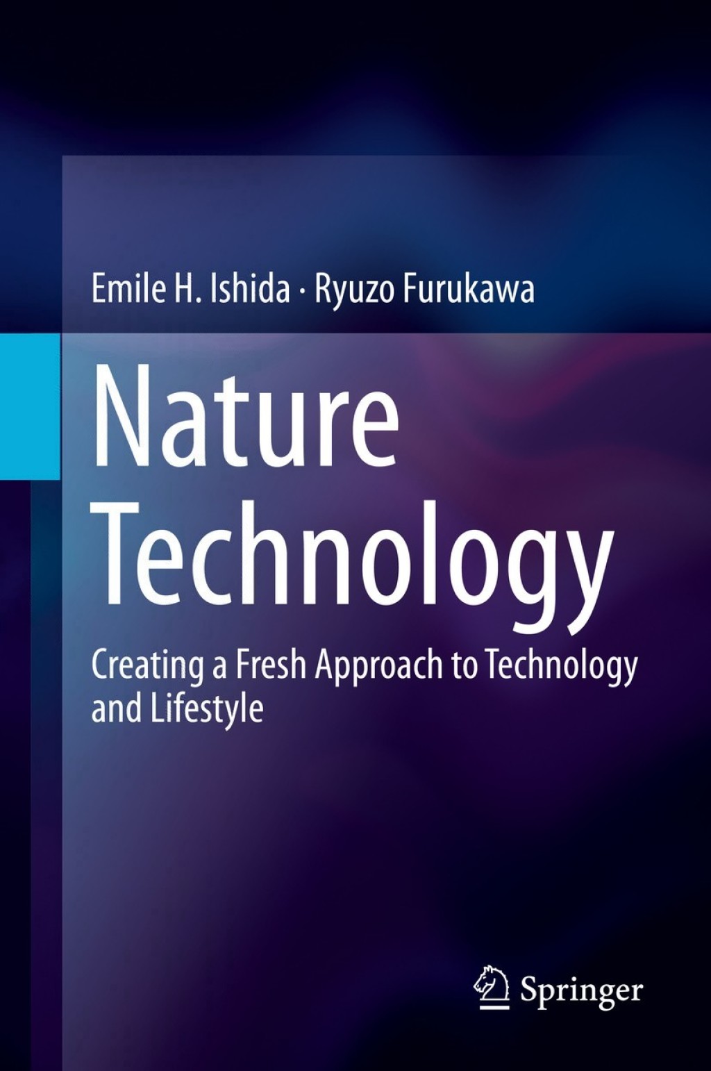 Nature Technology Creating a Fresh Approach to Technology and Lifestyle  â€“ PDF/EPUB Version Downloadable