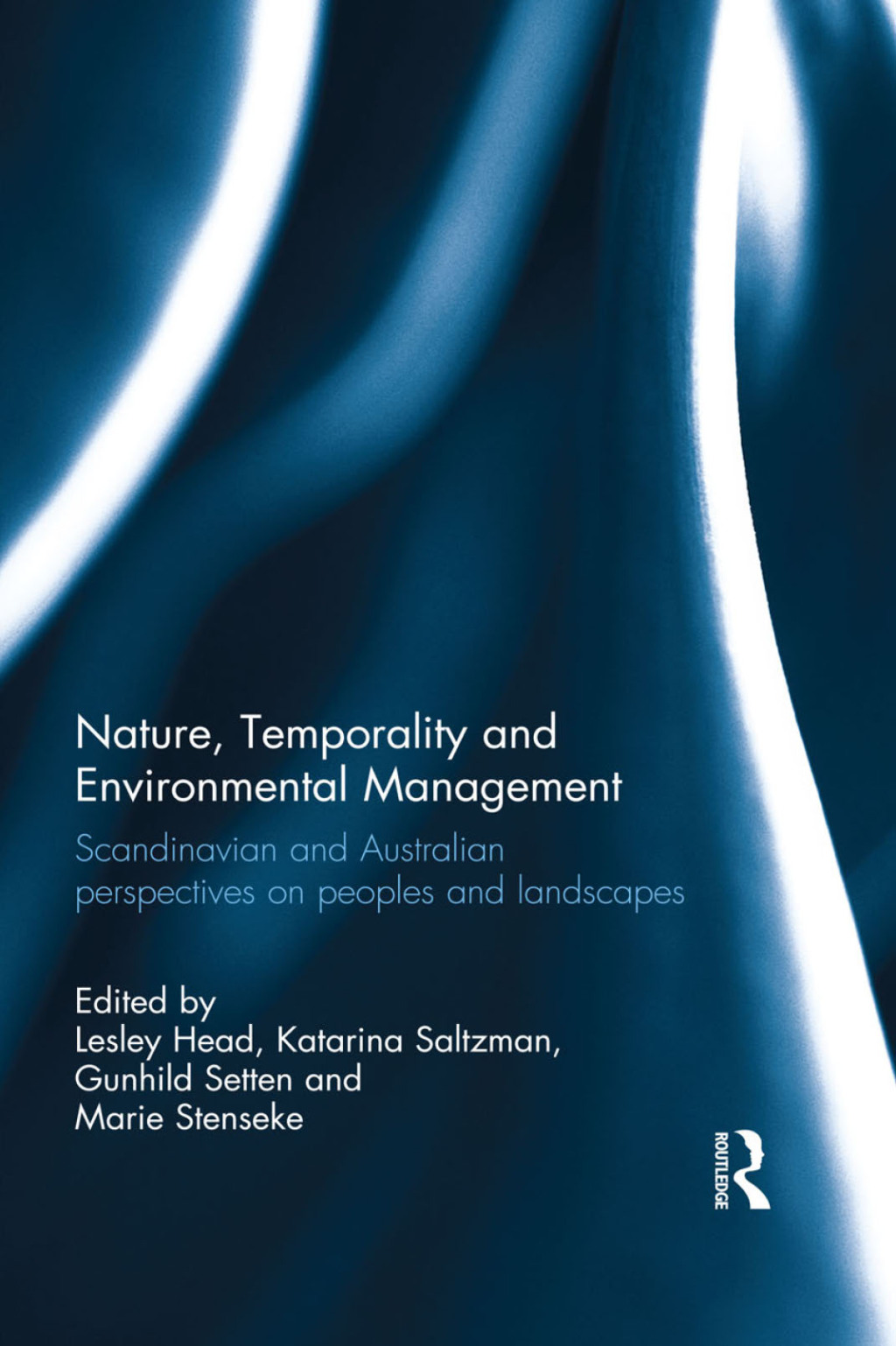 Nature, Temporality and Environmental Management Scandinavian and Australian perspectives on peoples and landscapes 1st Edition â€“ PDF/EPUB Version Downloadable