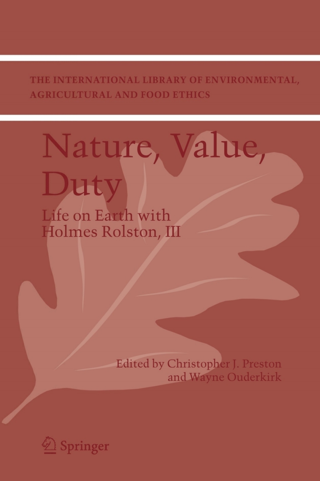 Nature, Value, Duty Life on Earth with Holmes Rolston, III 1st Edition â€“ PDF/EPUB Version Downloadable