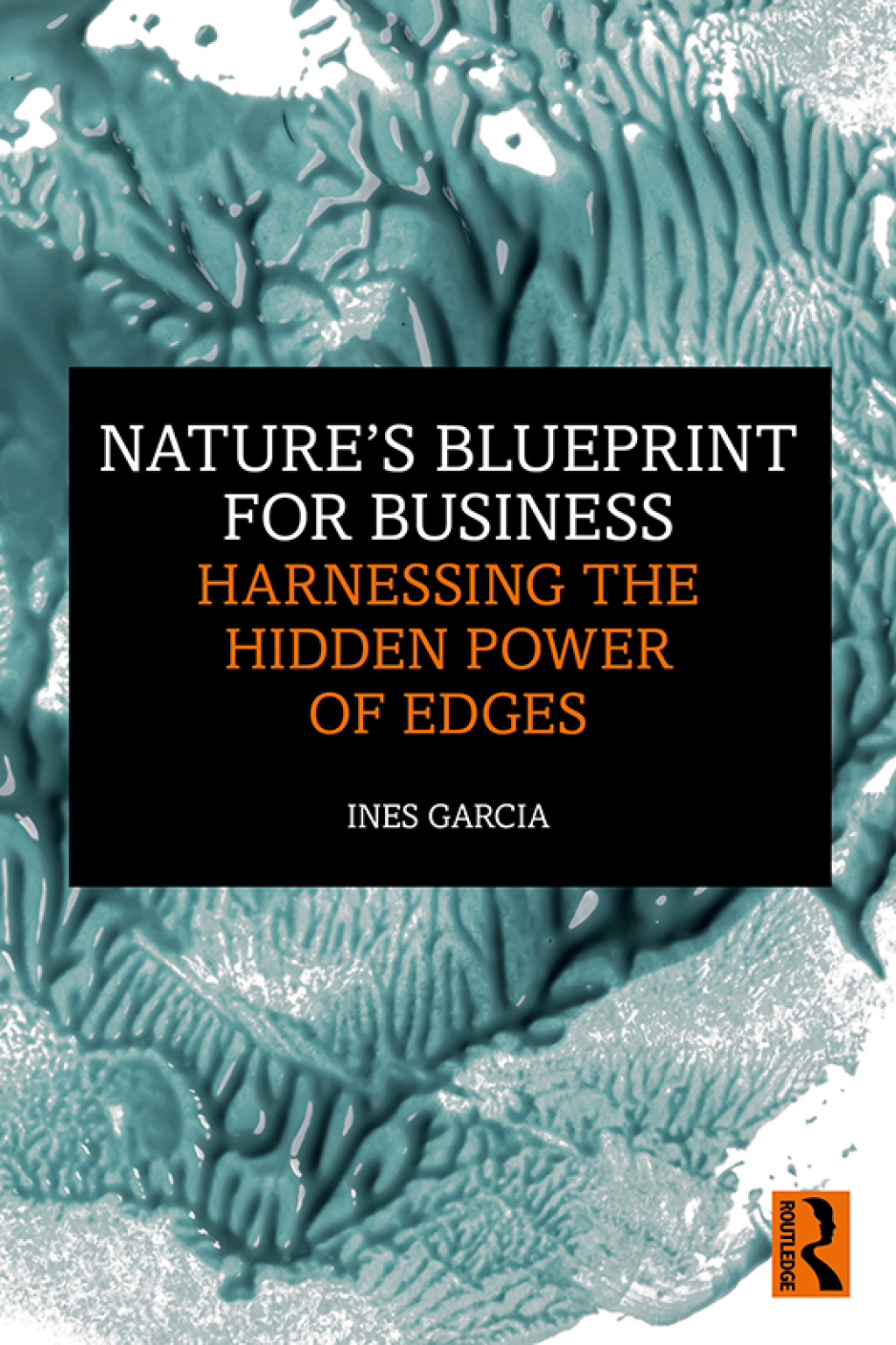 Nature's Blueprint for Business Harnessing the Hidden Power of Edges 1st Edition â€“ PDF/EPUB Version Downloadable