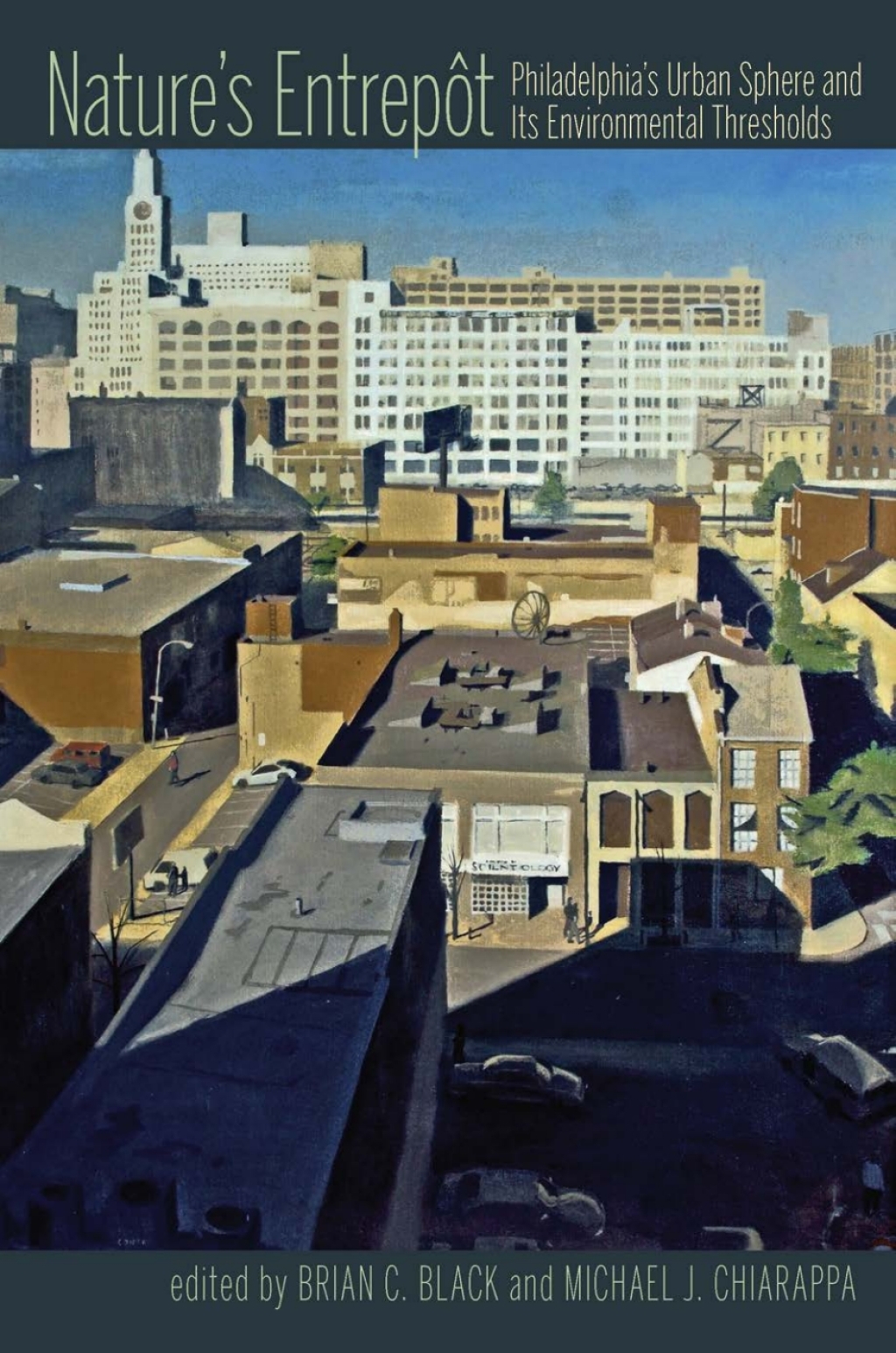 Nature's Entrepot Philadelphiaâ€™s Urban Sphere and Its Environmental Thresholds  â€“ PDF/EPUB Version Downloadable