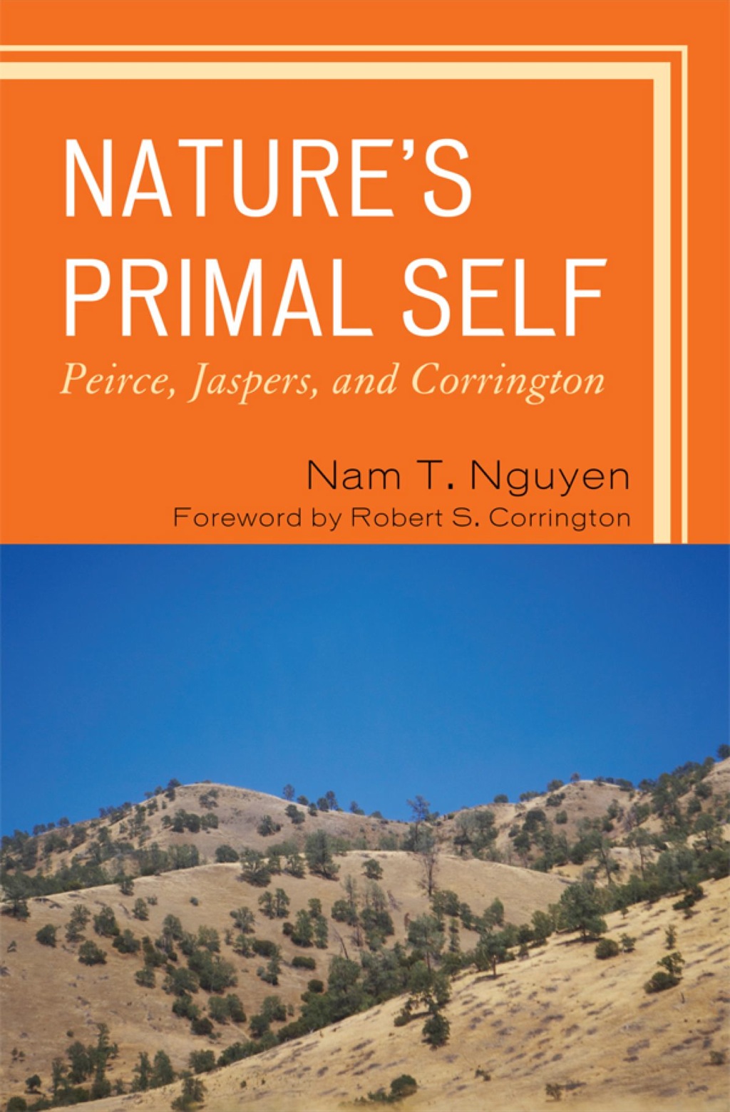 Nature's Primal Self Peirce, Jaspers, and Corrington 1st Edition â€“ PDF/EPUB Version Downloadable