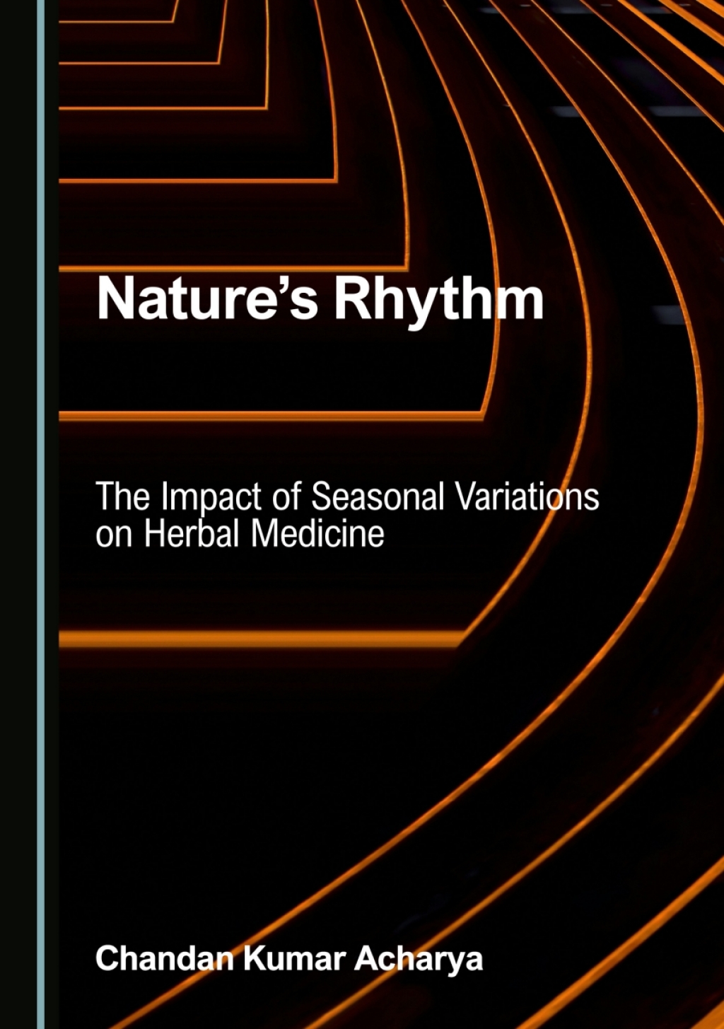 Nature's Rhythm The Impact of Seasonal Variations on Herbal Medicine 1st Edition â€“ PDF/EPUB Version Downloadable