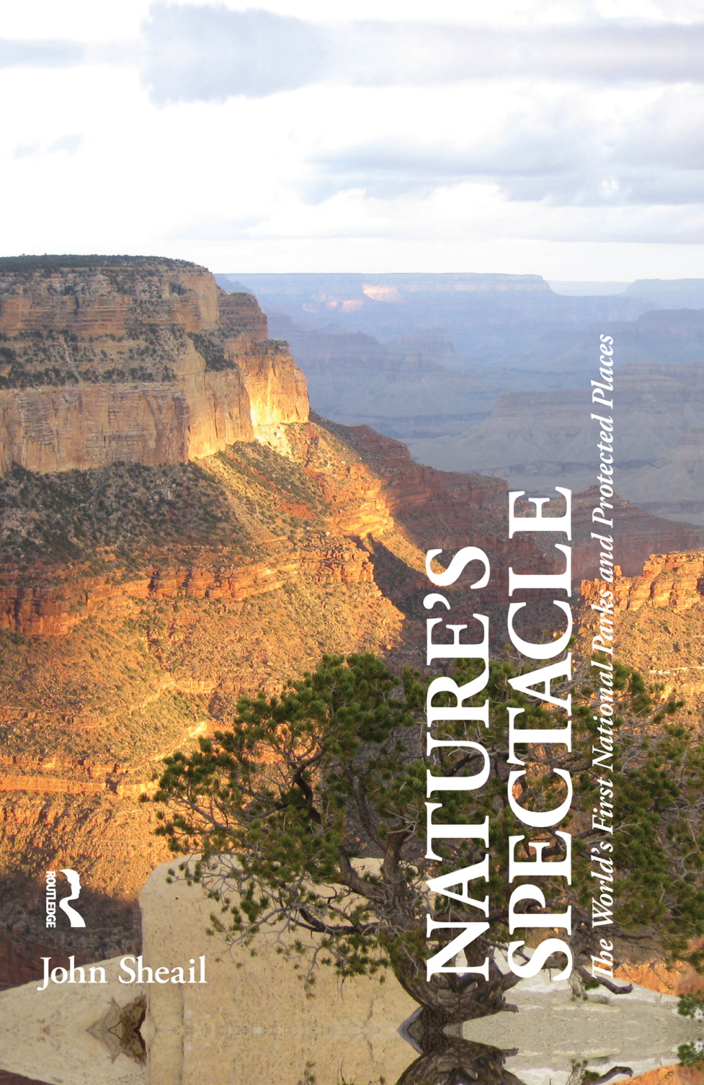 Nature's Spectacle The World's First National Parks and Protected Places 1st Edition â€“ PDF/EPUB Version Downloadable