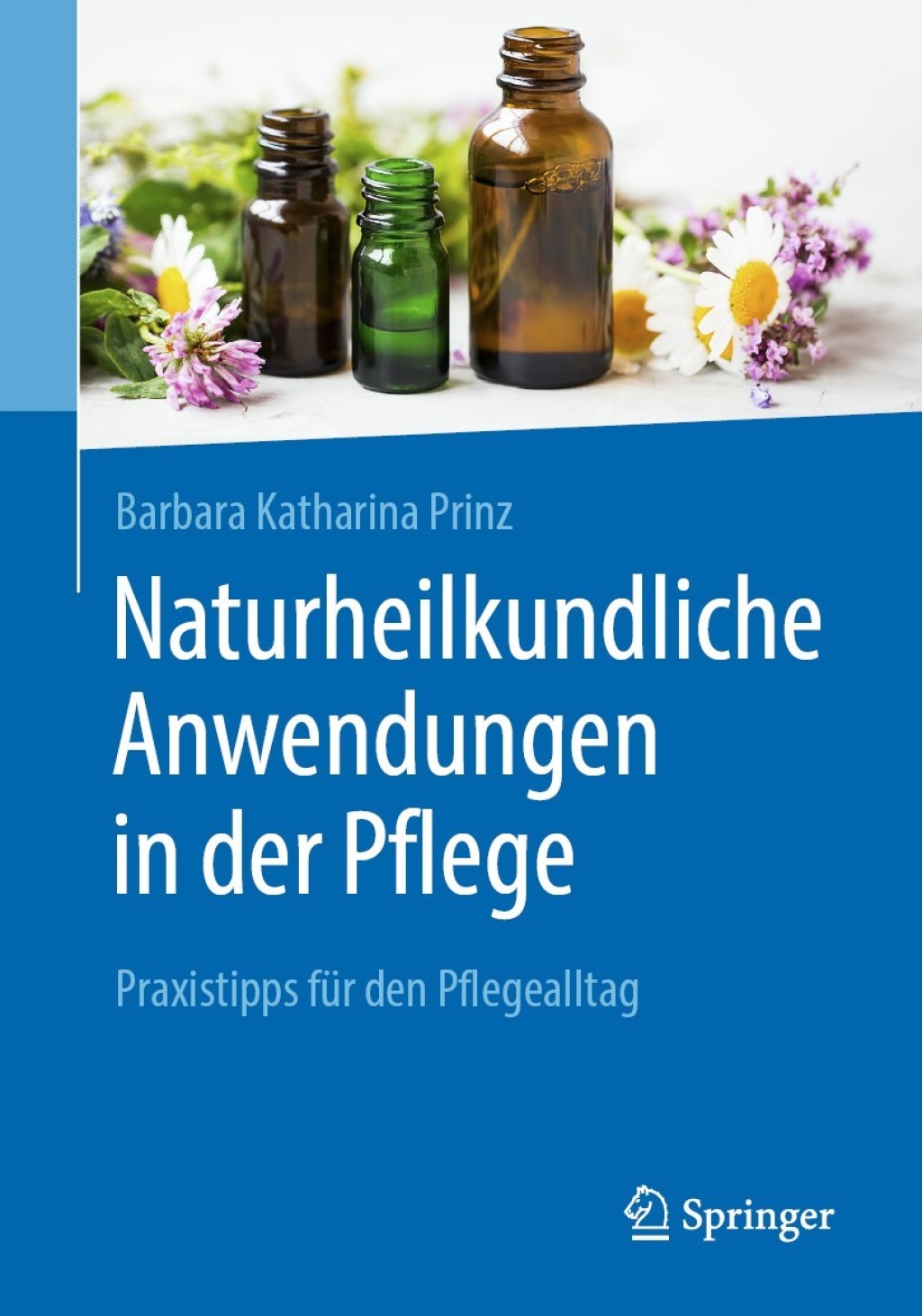 Naturheilkundliche Anwendungen in der Pflege Praxistipps fÃ¼r den Pflegealltag  â€“ PDF/EPUB Version Downloadable