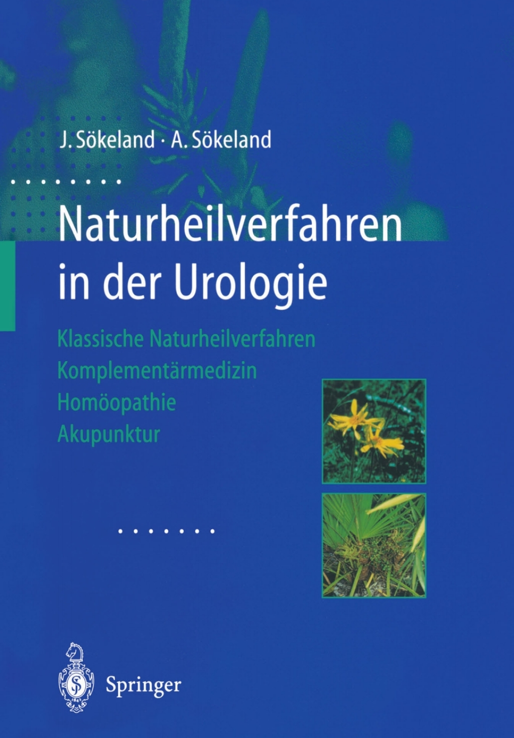 Naturheilverfahren in der Urologie Klassische Naturheilverfahren â€” KomplementÃ¤rmedizin â€” HomÃ¶opathie â€” Akupunktur  â€“ PDF/EPUB Version Downloadable