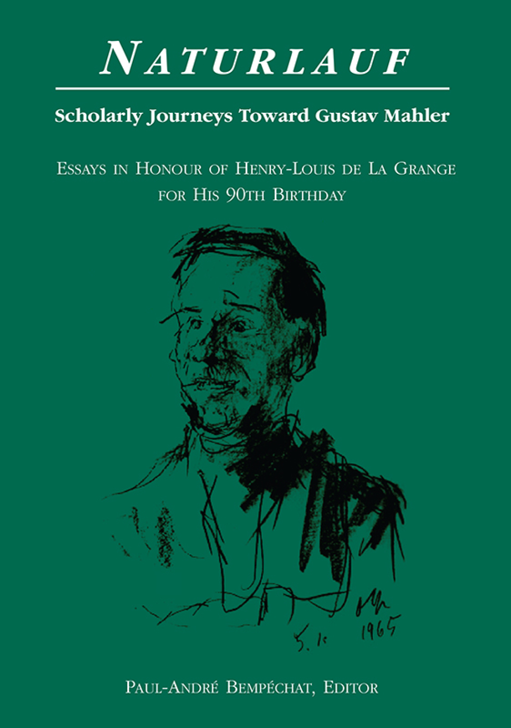 Naturlauf Scholarly Journeys Toward Gustav Mahler â€“ Essays in Honour of Henry-Louis de La Grange for his 90th Birthday 1st Edition â€“ PDF/EPUB Version Downloadable