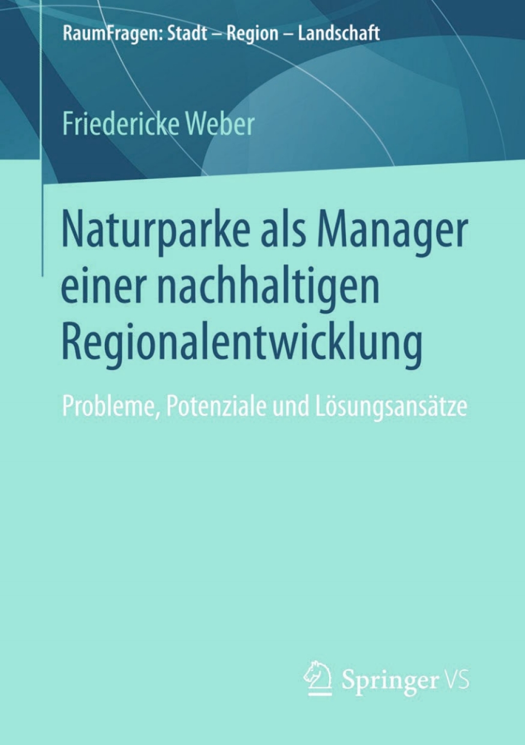 Naturparke als Manager einer nachhaltigen Regionalentwicklung Probleme, Potenziale und LÃ¶sungsansÃ¤tze  â€“ PDF/EPUB Version Downloadable