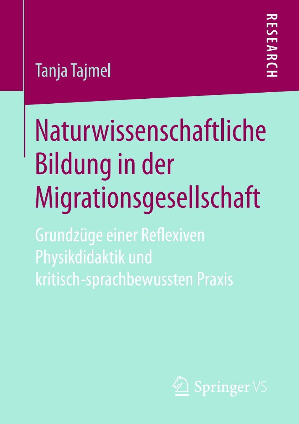 Naturwissenschaftliche Bildung in der Migrationsgesellschaft GrundzÃ¼ge einer Reflexiven Physikdidaktik und kritisch-sprachbewussten Praxis  â€“ PDF/EPUB Version Downloadable