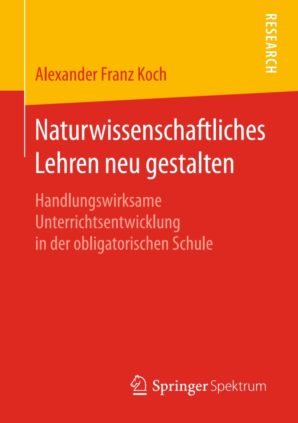 Naturwissenschaftliches Lehren neu gestalten Handlungswirksame Unterrichtsentwicklung in der obligatorischen Schule  â€“ PDF/EPUB Version Downloadable