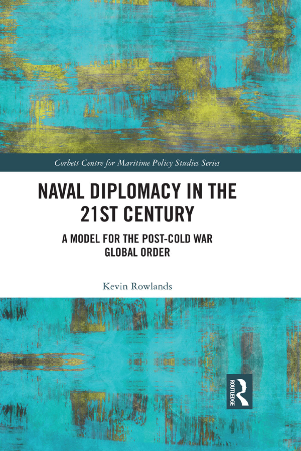 Naval Diplomacy in 21st Century A Model for the Post-Cold War Global Order 1st Edition â€“ PDF/EPUB Version Downloadable