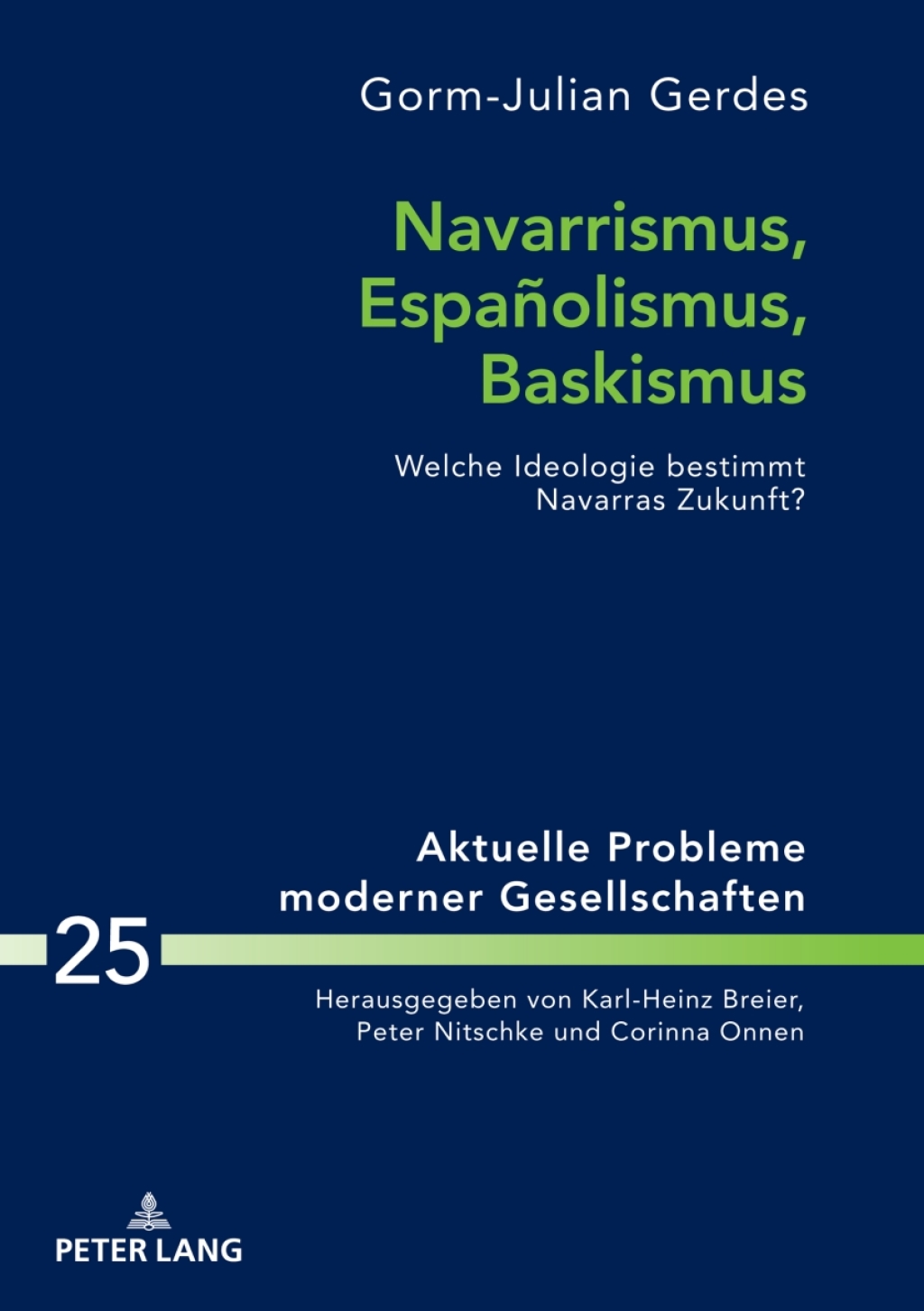 Navarrismus, EspaÃ±olismus, Baskismus Welche Ideologie bestimmt Navarras Zukunft? 1st Edition â€“ PDF/EPUB Version Downloadable