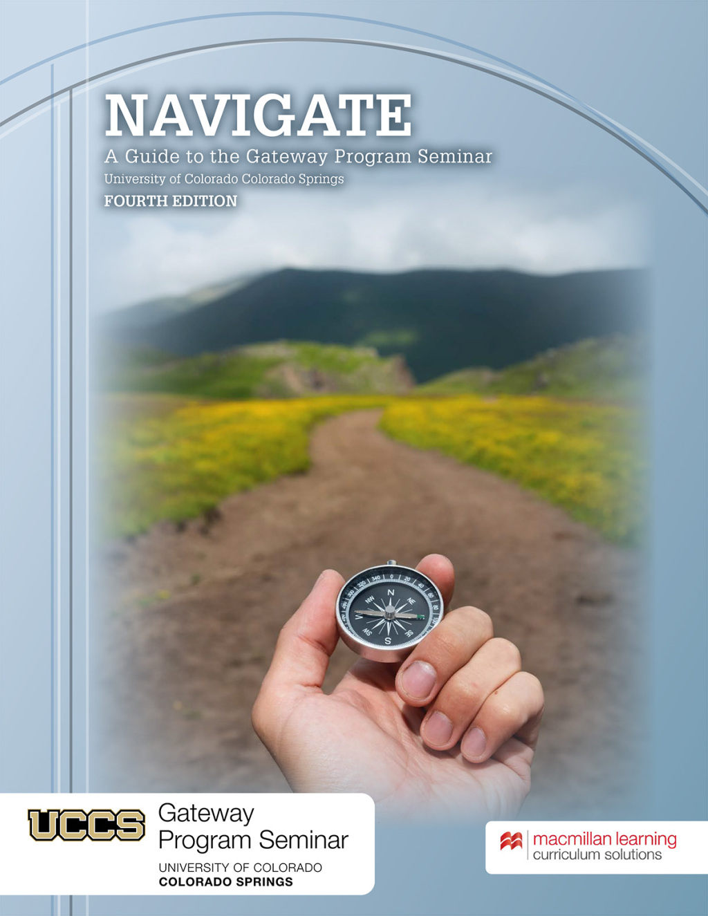 Navigate: A Guide to the Gateway Program Seminar - University of Colorado - Colorado Springs 4th Edition â€“ PDF/EPUB Version Downloadable