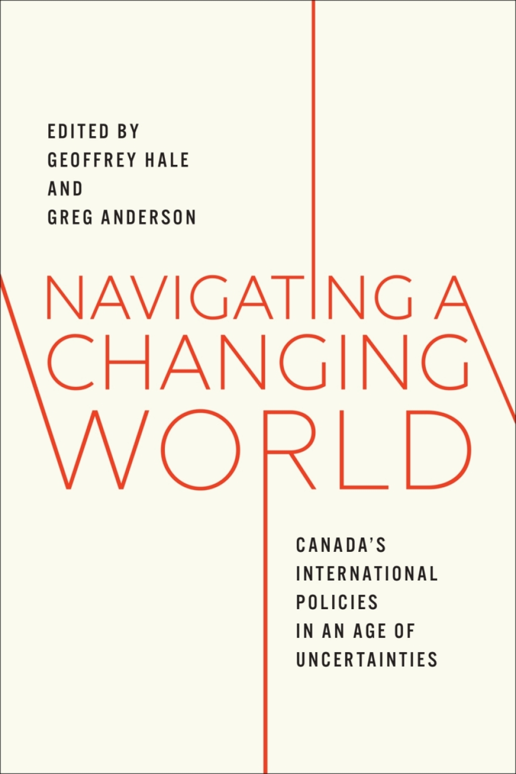 Navigating a Changing World Canada's International Policies in an Age of Uncertainties 1st Edition â€“ PDF/EPUB Version Downloadable