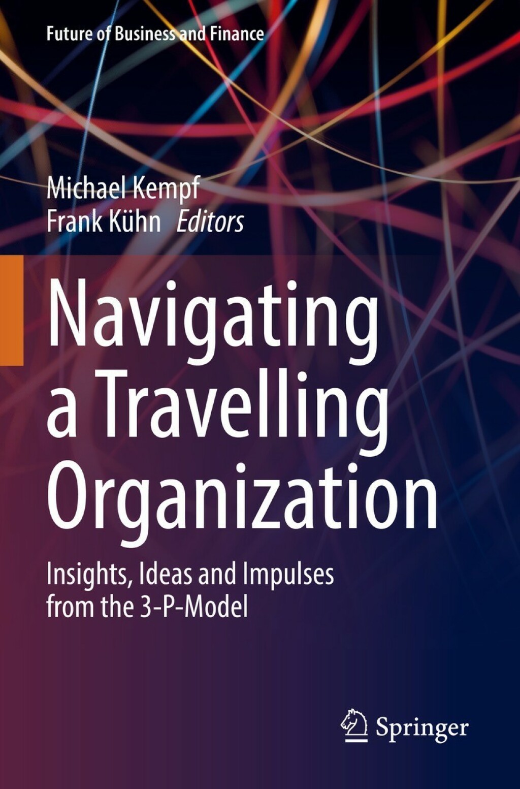 Navigating a Travelling Organization Insights, Ideas and Impulses from the 3-P-Model  â€“ PDF/EPUB Version Downloadable