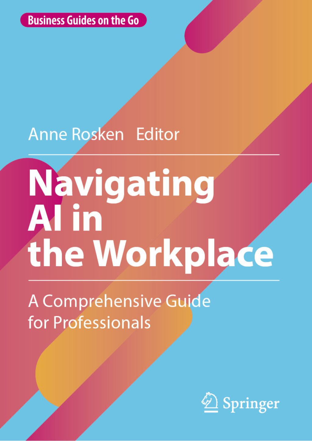 Navigating AI in the Workplace A Comprehensive Guide for Professionals  â€“ PDF/EPUB Version Downloadable