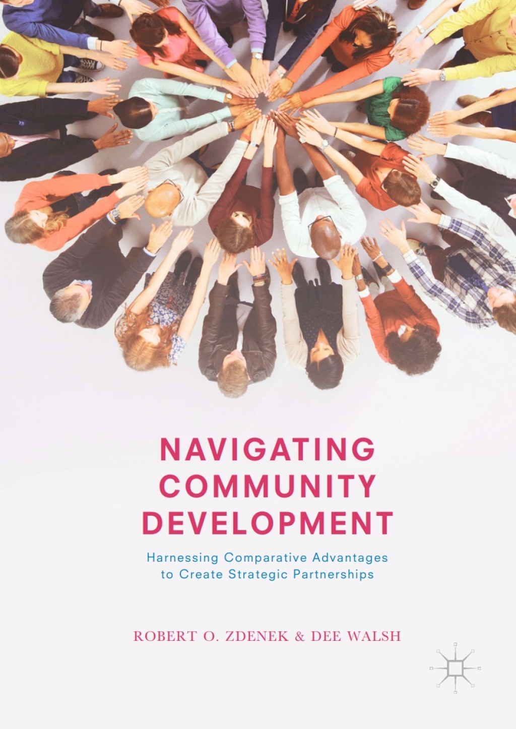 Navigating Community Development Harnessing Comparative Advantages to Create Strategic Partnerships - (PDF/EPUB Version)