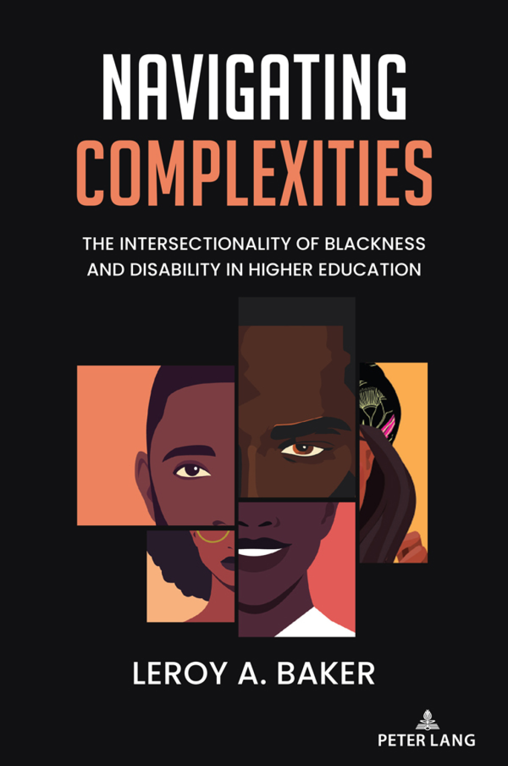 Navigating Complexities The Intersectionality of Blackness and Disability in Higher Education 1st Edition â€“ PDF/EPUB Version Downloadable