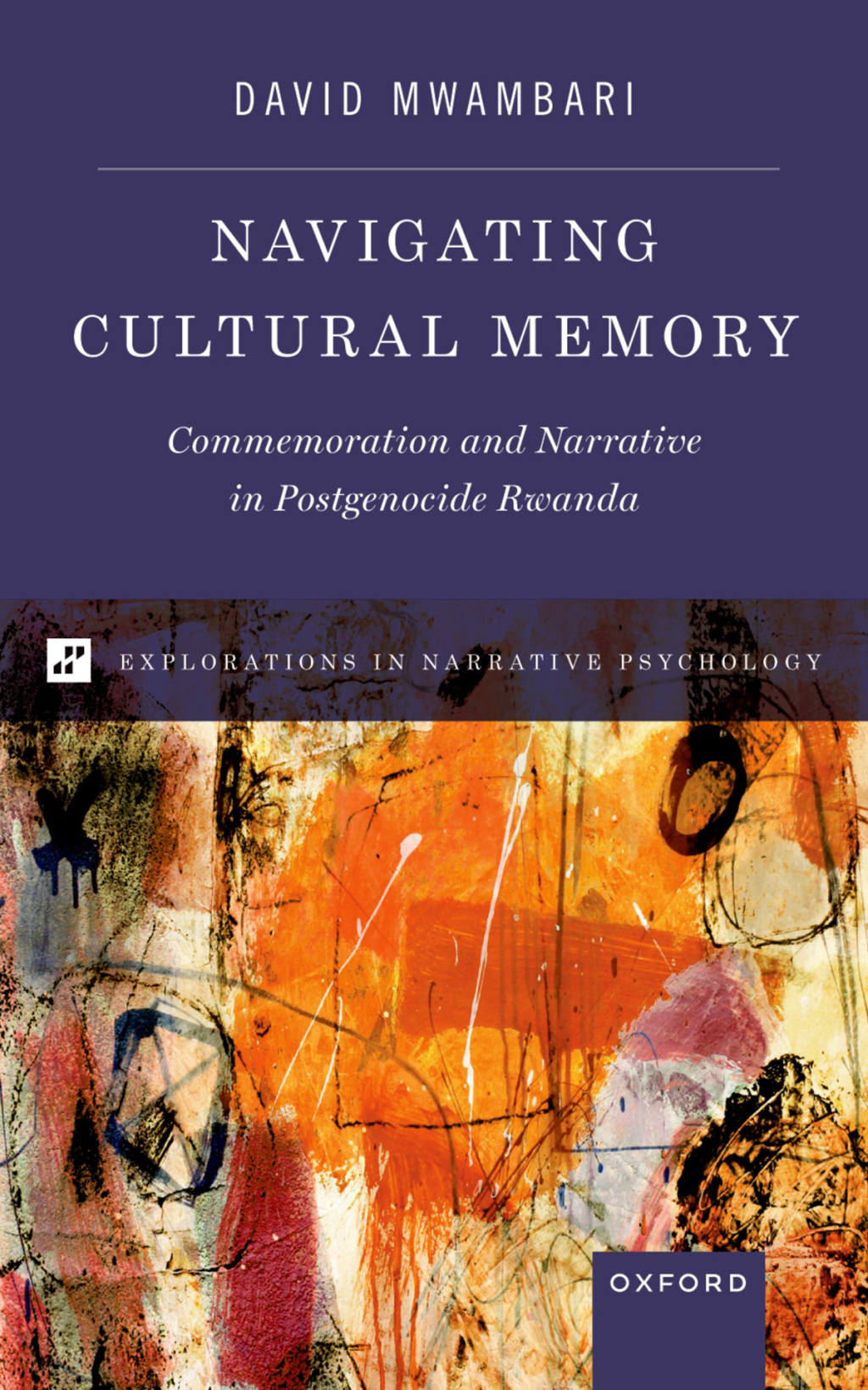 Navigating Cultural Memory Commemoration and Narrative in Postgenocide Rwanda  â€“ PDF/EPUB Version Downloadable