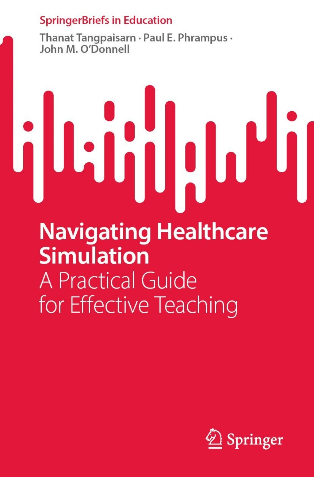 Navigating Healthcare Simulation A Practical Guide for Effective Teaching  â€“ PDF/EPUB Version Downloadable