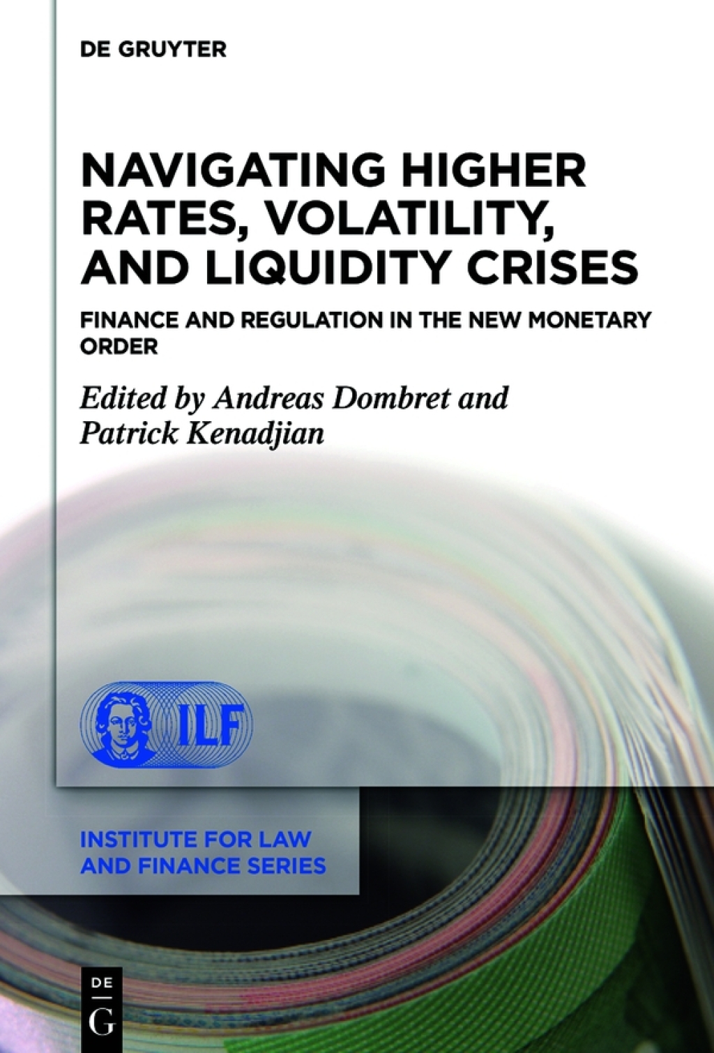 Navigating Higher Rates, Volatility, and Liquidity Crises Finance and Regulation in the New Monetary Order 1st Edition â€“ PDF/EPUB Version Downloadable