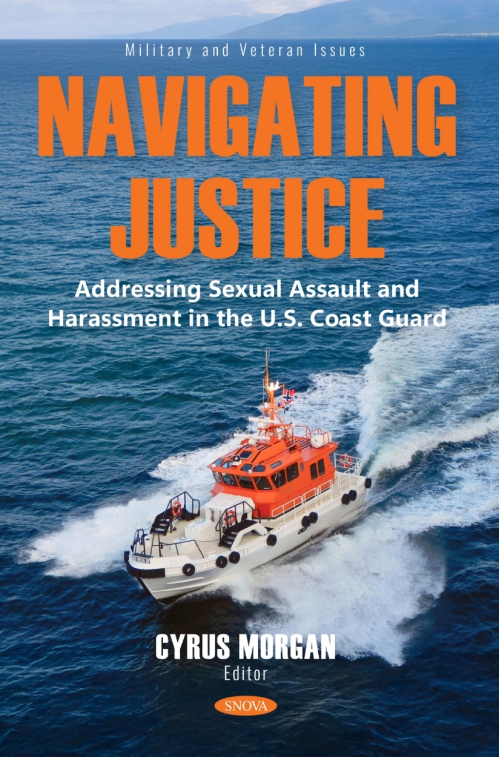 Navigating Justice: Addressing Sexual Assault and Harassment in the U.S. Coast Guard  â€“ PDF/EPUB Version Downloadable