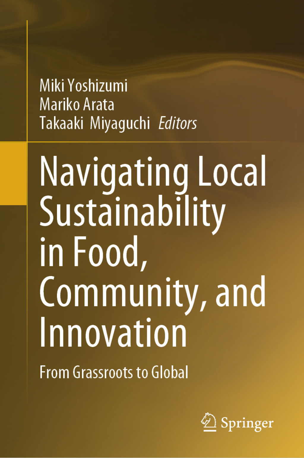 Navigating Local Sustainability in Food, Community, and Innovation From Grassroots to Global  â€“ PDF/EPUB Version Downloadable