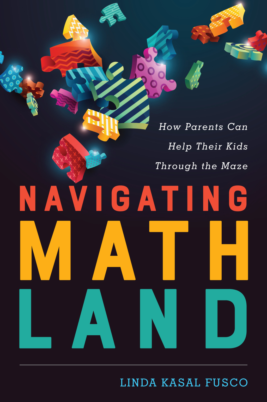 Navigating MathLand How Parents Can Help Their Kids Through the Maze - (PDF/EPUB Version)