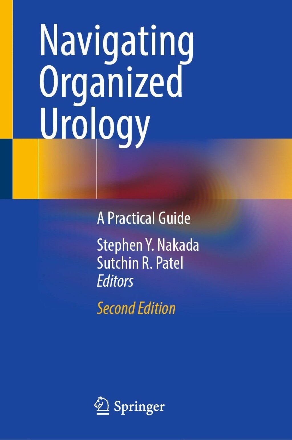 Navigating Organized Urology A Practical Guide 2nd Edition â€“ PDF/EPUB Version Downloadable