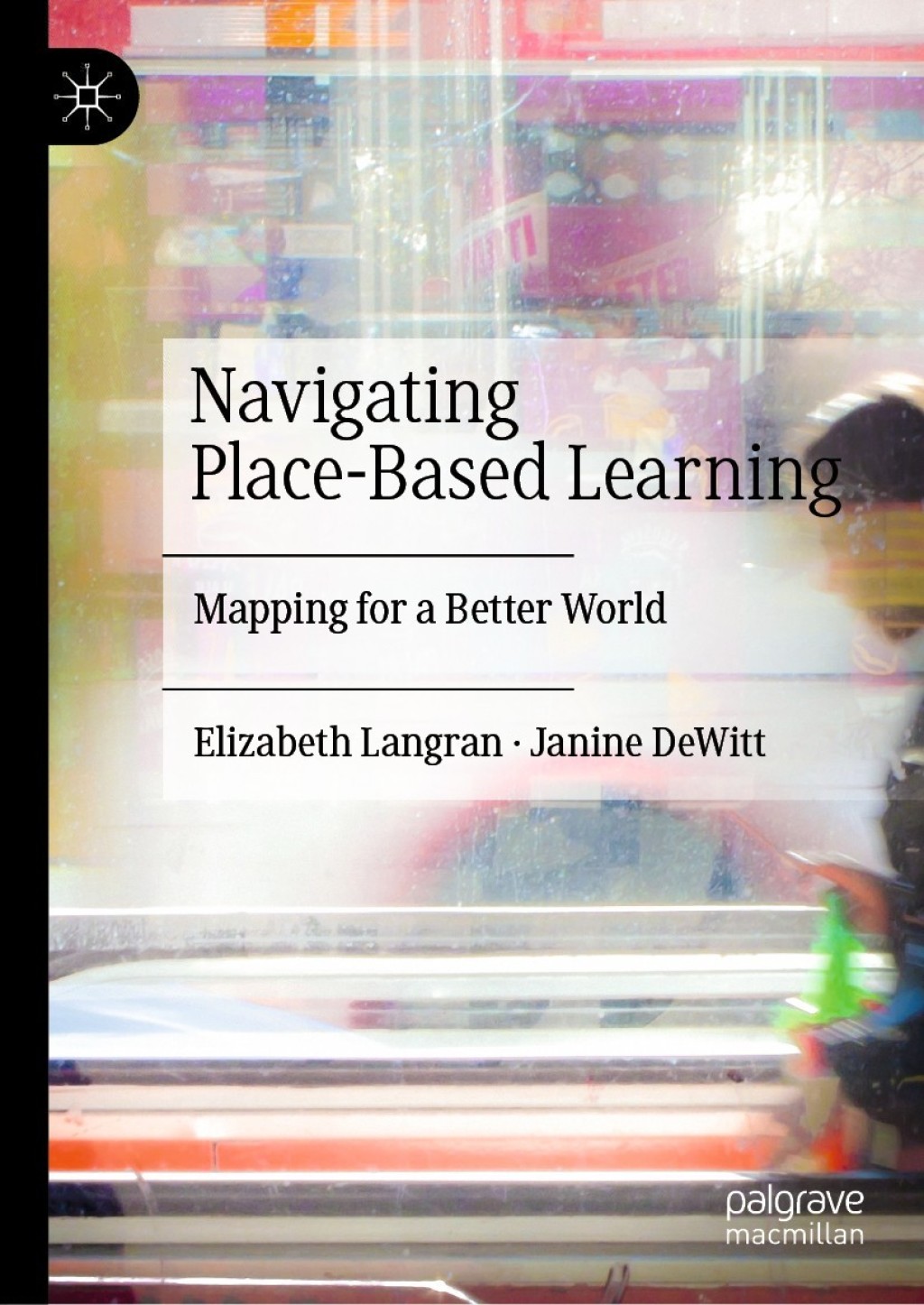 Navigating Place-Based Learning Mapping for a Better World  â€“ PDF/EPUB Version Downloadable