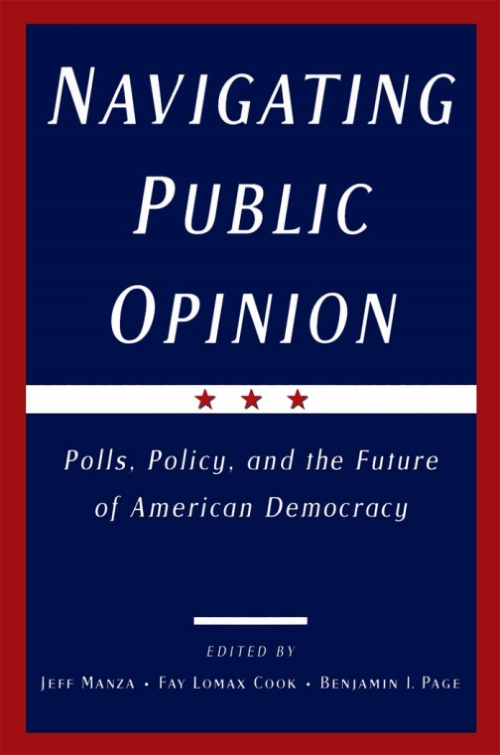 Navigating Public Opinion Polls, Policy, and the Future of American Democracy 1st Edition â€“ PDF/EPUB Version Downloadable