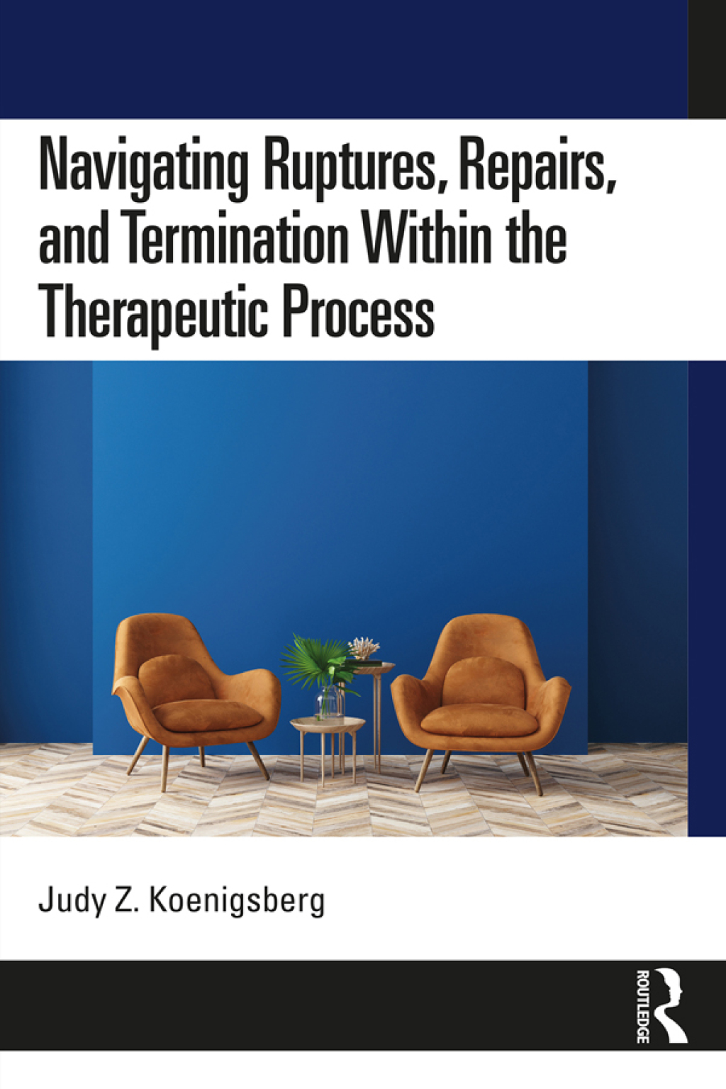 Navigating Ruptures, Repairs, and Termination Within the Therapeutic Process 1st Edition â€“ PDF/EPUB Version Downloadable