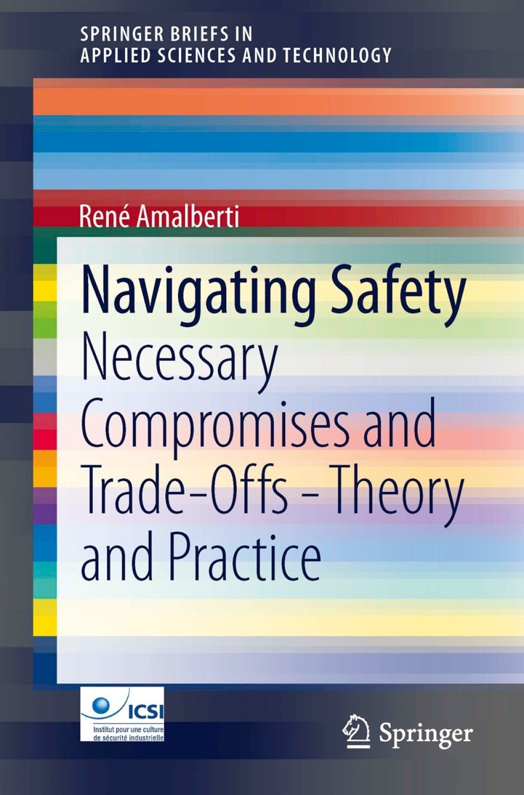 Navigating Safety Necessary Compromises and Trade-Offs - Theory and Practice  â€“ PDF/EPUB Version Downloadable