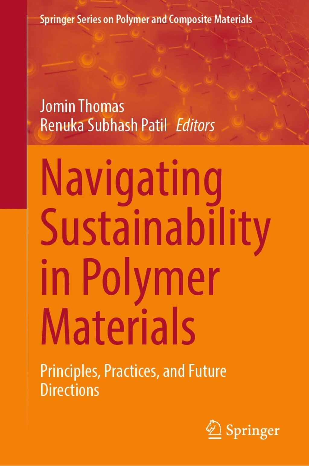 Navigating Sustainability in Polymer Materials Principles, Practices, and Future Directions  â€“ PDF/EPUB Version Downloadable